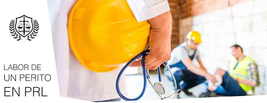 LA LABOR DE UN PERITO JUDICIAL EN PREVENCION DE RIESGOS LABORALES