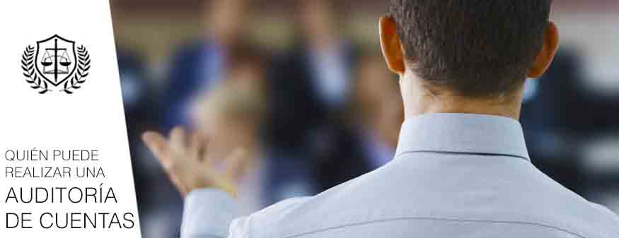 Quien puede realizar una auditoria de cuentas